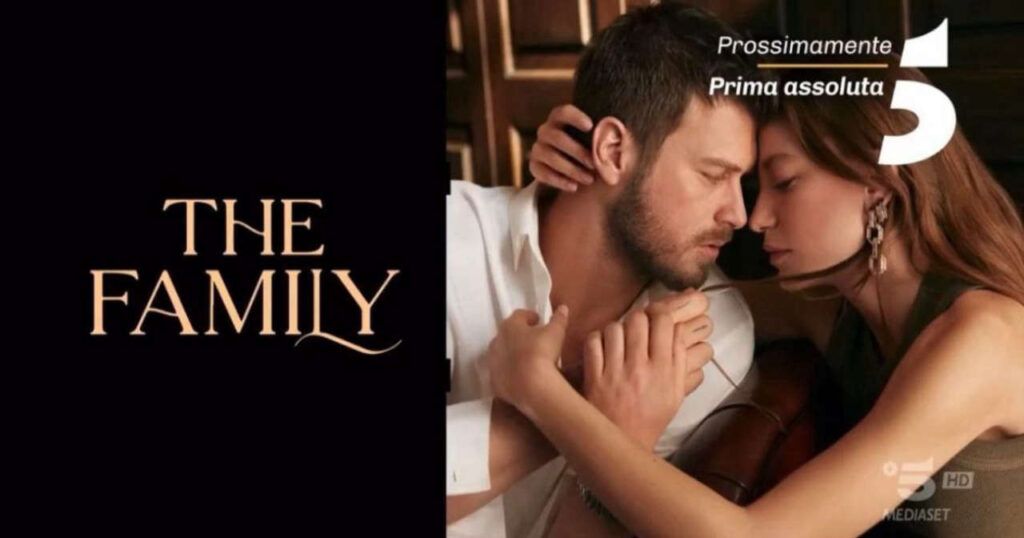 Cambio Palinsesto su Mediaset: The Family prende il comando in daytime. Regalo per i fan delle soap Turche